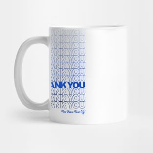 Thank you, F*ck Off (Blue) Mug